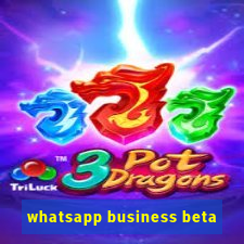 whatsapp business beta