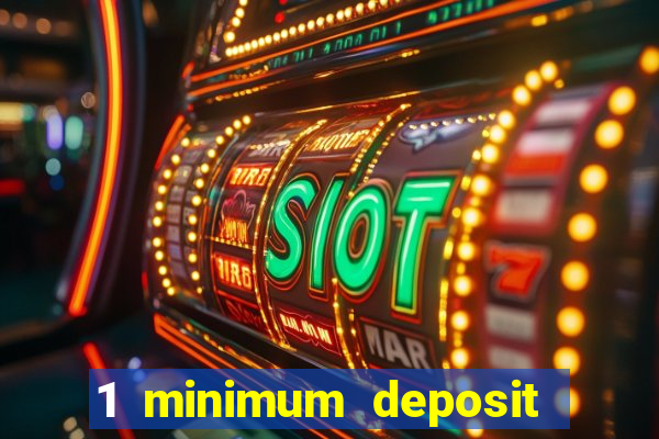 1 minimum deposit casino canada