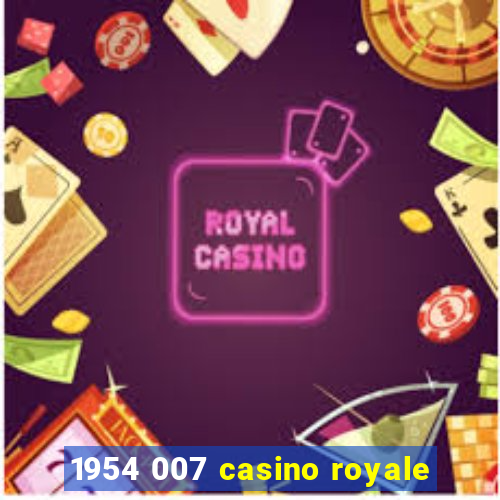 1954 007 casino royale