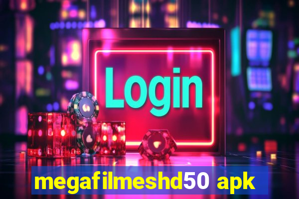 megafilmeshd50 apk