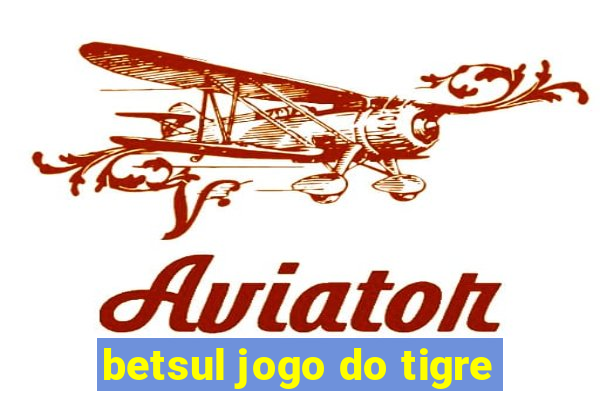 betsul jogo do tigre