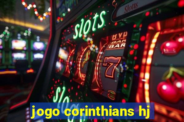 jogo corinthians hj