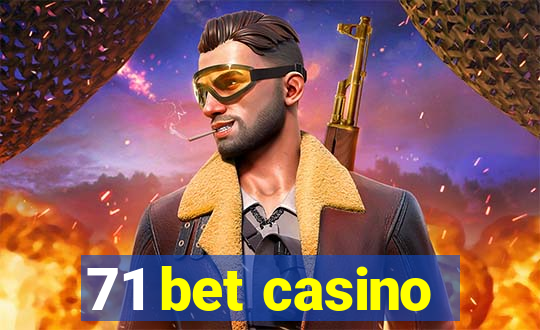 71 bet casino