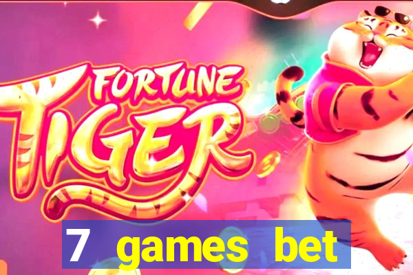 7 games bet fortune tiger