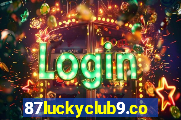 87luckyclub9.com