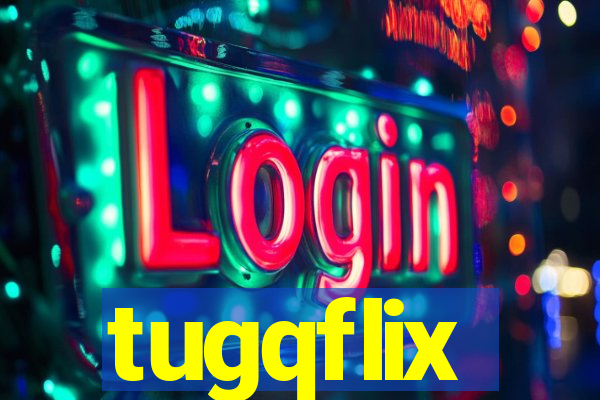 tugqflix