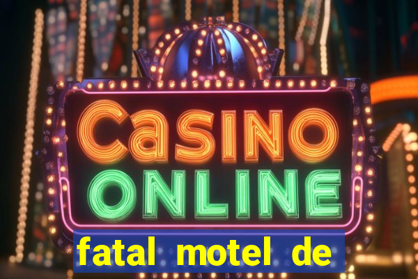 fatal motel de nova mutum