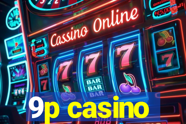 9p casino