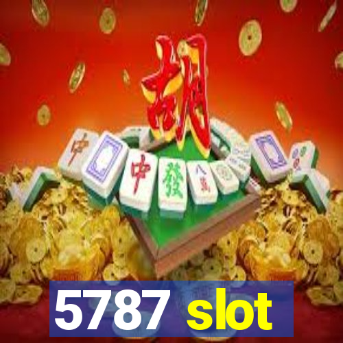 5787 slot