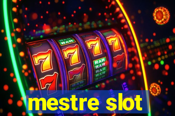 mestre slot