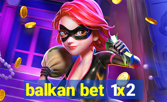 balkan bet 1x2