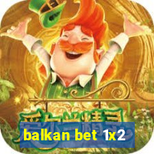 balkan bet 1x2