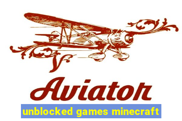 unblocked games minecraft