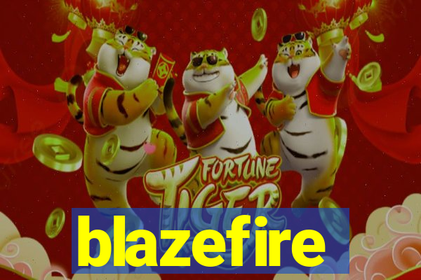 blazefire