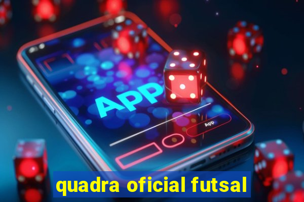 quadra oficial futsal