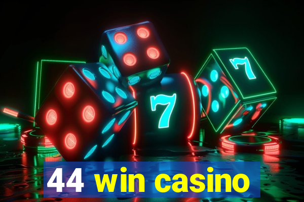 44 win casino