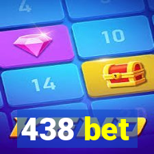 438 bet