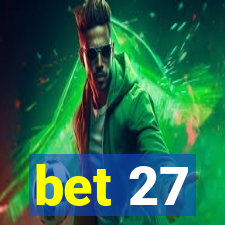 bet 27