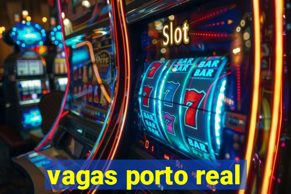 vagas porto real