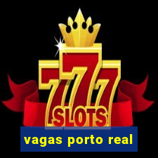 vagas porto real