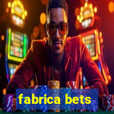 fabrica bets