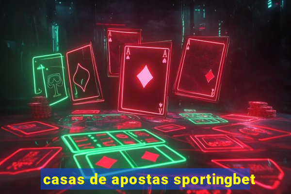 casas de apostas sportingbet