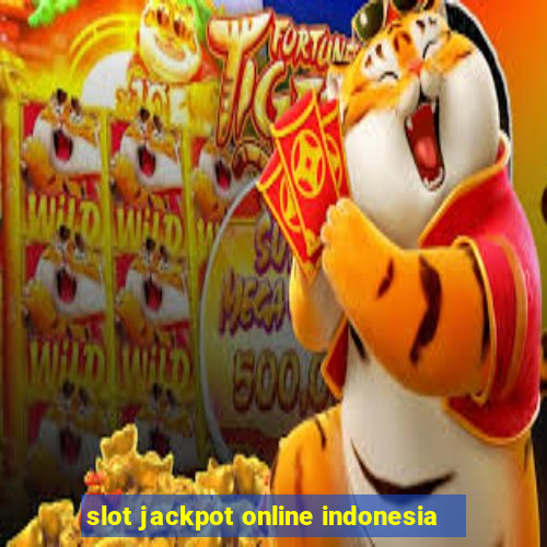 slot jackpot online indonesia