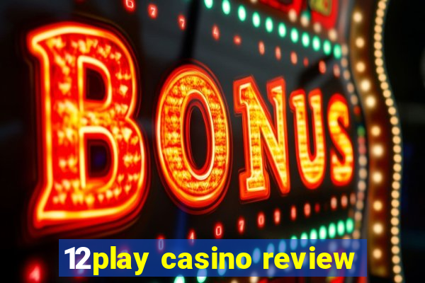 12play casino review