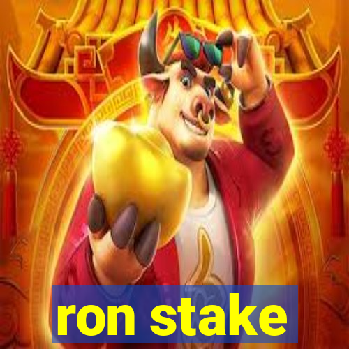 ron stake