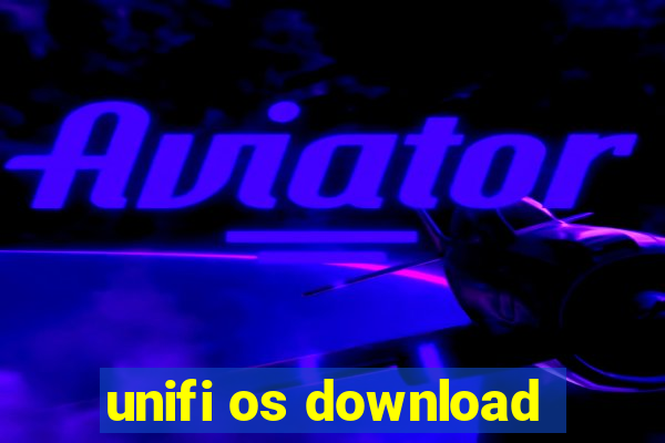 unifi os download