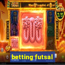 betting futsal