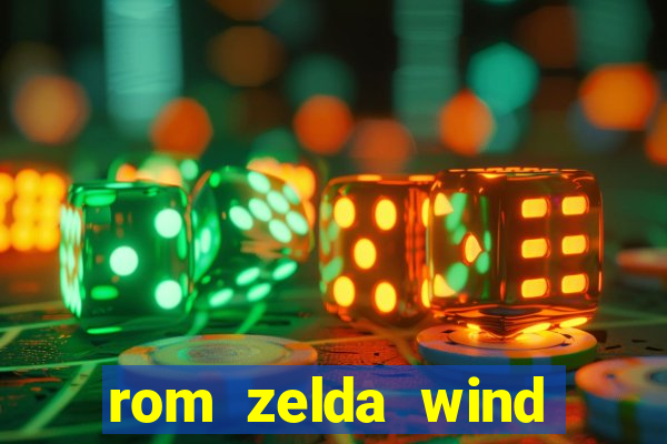 rom zelda wind waker pt br