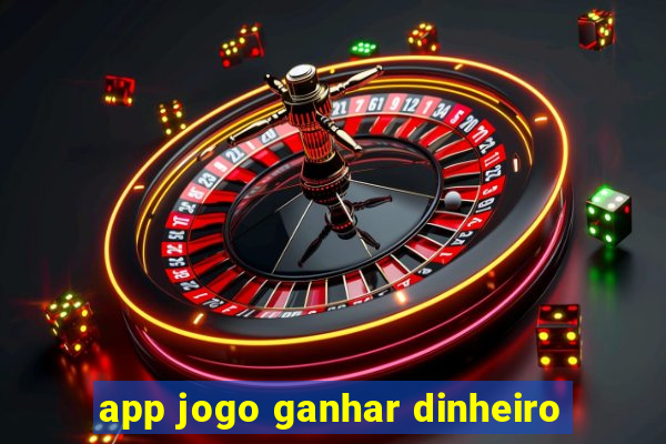 app jogo ganhar dinheiro