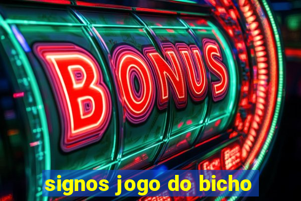 signos jogo do bicho