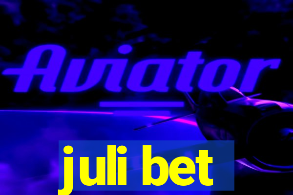 juli bet