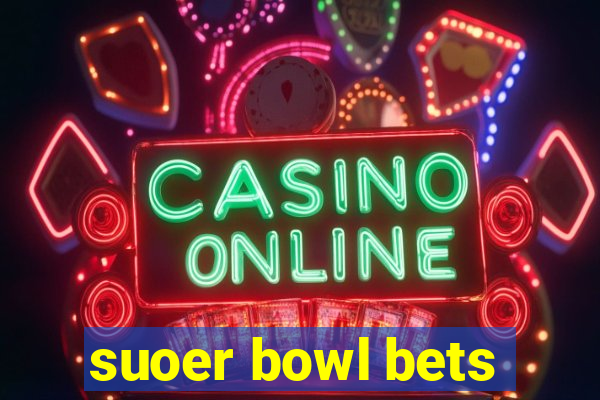 suoer bowl bets