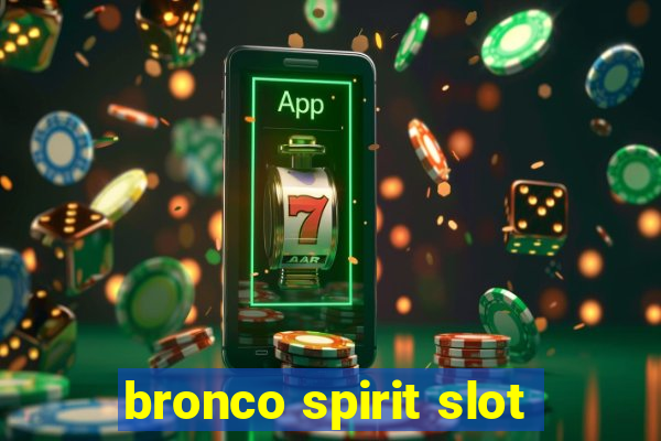 bronco spirit slot