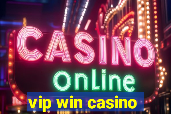 vip win casino