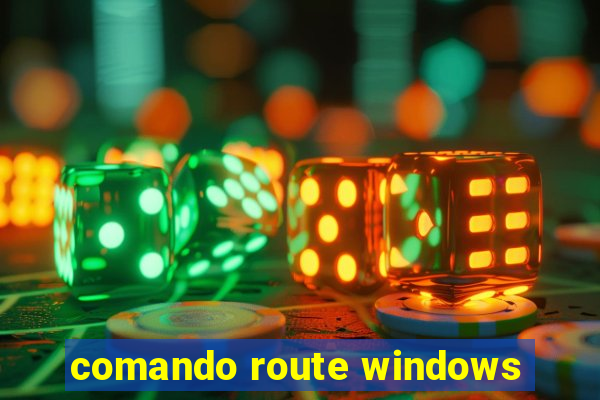 comando route windows