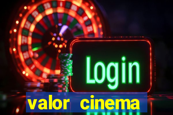 valor cinema shopping paralela