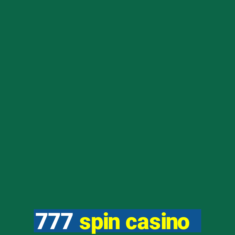 777 spin casino