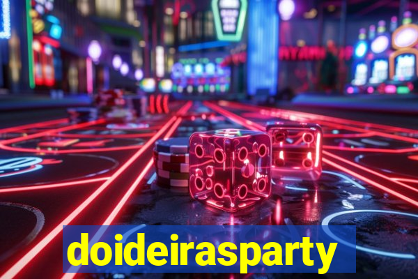 doideirasparty