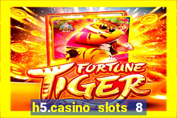 h5.casino slots 8 paga mesmo