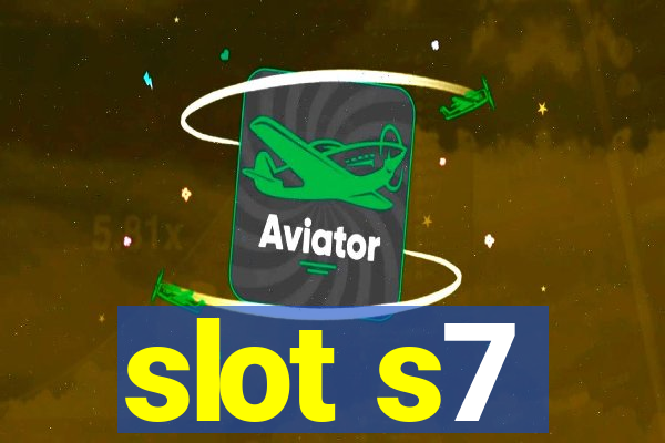 slot s7