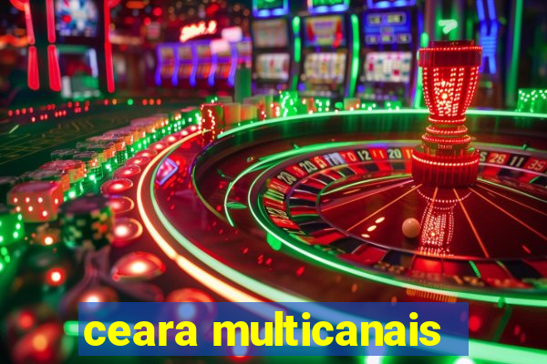 ceara multicanais