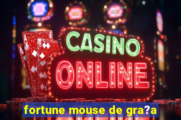 fortune mouse de gra?a