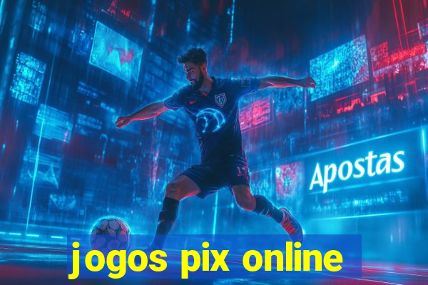 jogos pix online