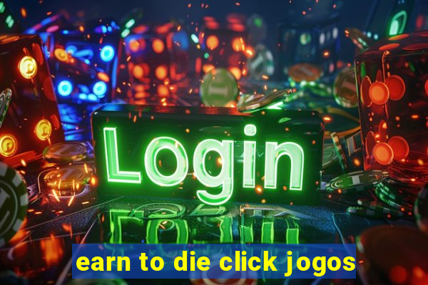 earn to die click jogos