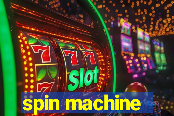 spin machine