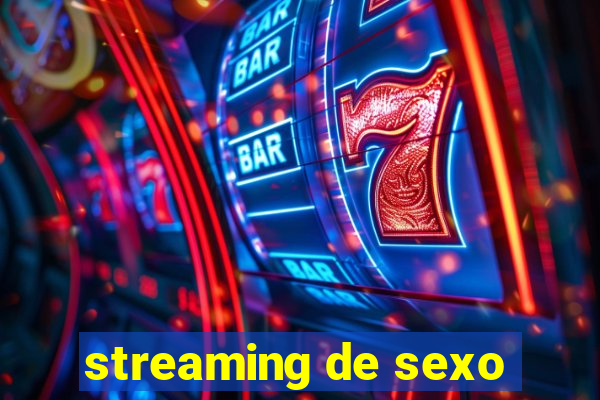 streaming de sexo